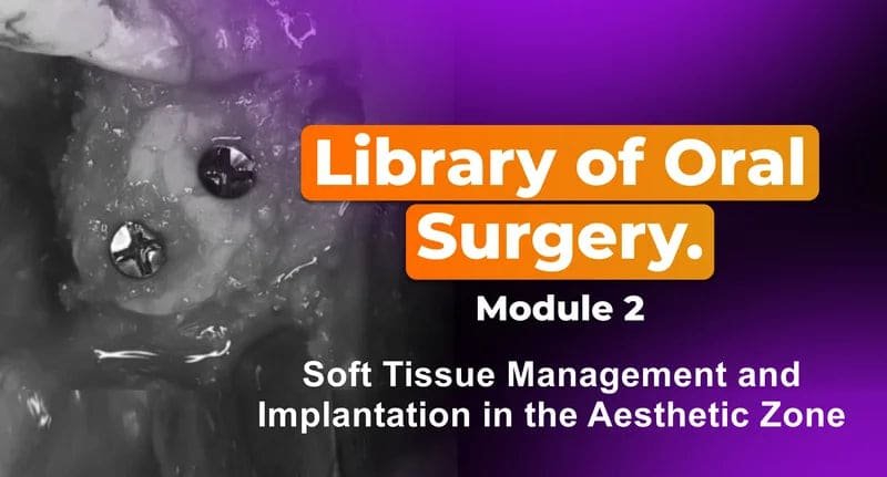 Library-of-Oral-Surgery-Module-2-Soft-Tissue-Management.jpg