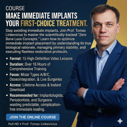 Zero Bone Loss Concepts: Immediate Implants Masterclass (Prof. Tomas Linkevicius)
